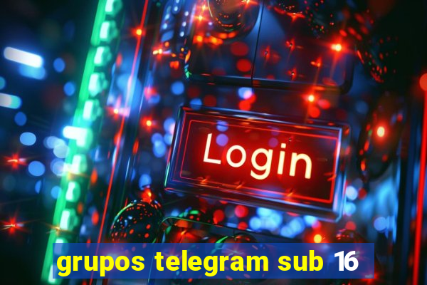 grupos telegram sub 16